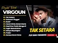 Lagu VIRGOUN - TAK SETARA - SELAMAT (SELAMAT TINGGAL) - BUKTI || POP INDO TRENDING 2026