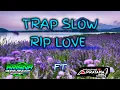 Download Lagu DJ TRAP SLOW RIP LOVE FT PRATAMA AUDIO LUMAJANG