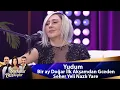 Yudum - BİR AY DOĞAR İLK AKŞAMDAN GECEDEN \u0026 SEHER YELİ NAZLI YARE