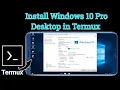 Run Full Windows 10 on Android Without Root Using Termux VNC