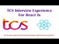 TCS React JS Interview Experience 2023 Questions Javascript HTML CSS Selected