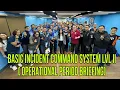 BASIC INCIDENT COMMAND SYSTEM LVL II OPERATIONAL PERIOD BRIEFING