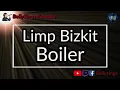 Download Lagu Limp Bizkit - Boiler (Karaoke)