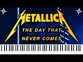 Download Lagu Metallica - The Day That Never Comes (Piano Tutorial)