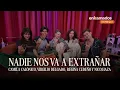 Nadie Nos Va a Extranar Cast romances secrets and confessions