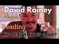Who Killed David Rainey Tarot Reading August 14 2024