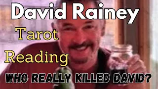 Who Killed David Rainey Tarot Reading August 14 2024