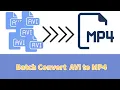 How to Easily Batch Convert AVI to MP4 on Windows