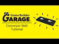 Game Builder Garage Tutorial Conveyor Belt