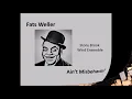 Ain't Misbehavin' - Fats Waller 1904 1943
