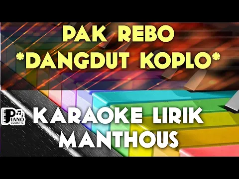 Download MP3 PAK REBO   MANTHOUS DANGDUT KOPLO KARAOKE LIRIK ORGAN TUNGGAL KEYBOARD