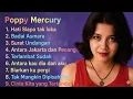 Download Lagu POPPY MERCURY FULL ALBUM – NOSTALGIA 90AN Kumpulan lagu Poppy Mercury Paling Populer