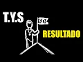 T.Y.S - RESULTADO