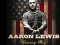Aaron Lewis- Country Boy