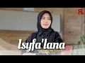 Download Lagu ISYFA'LANA - Rhientsanie Cunnit || Cover sholawat Terbaru