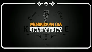 Download Seventeen-Memikirkan Dia (Karaoke Versi Akustic) MP3
