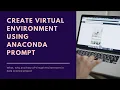 How to create virtual environment using anaconda prompt Data science Python Beginners