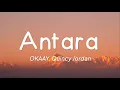 Download Lagu OKAAY, Quincy Jordan - Antara (Lirik)