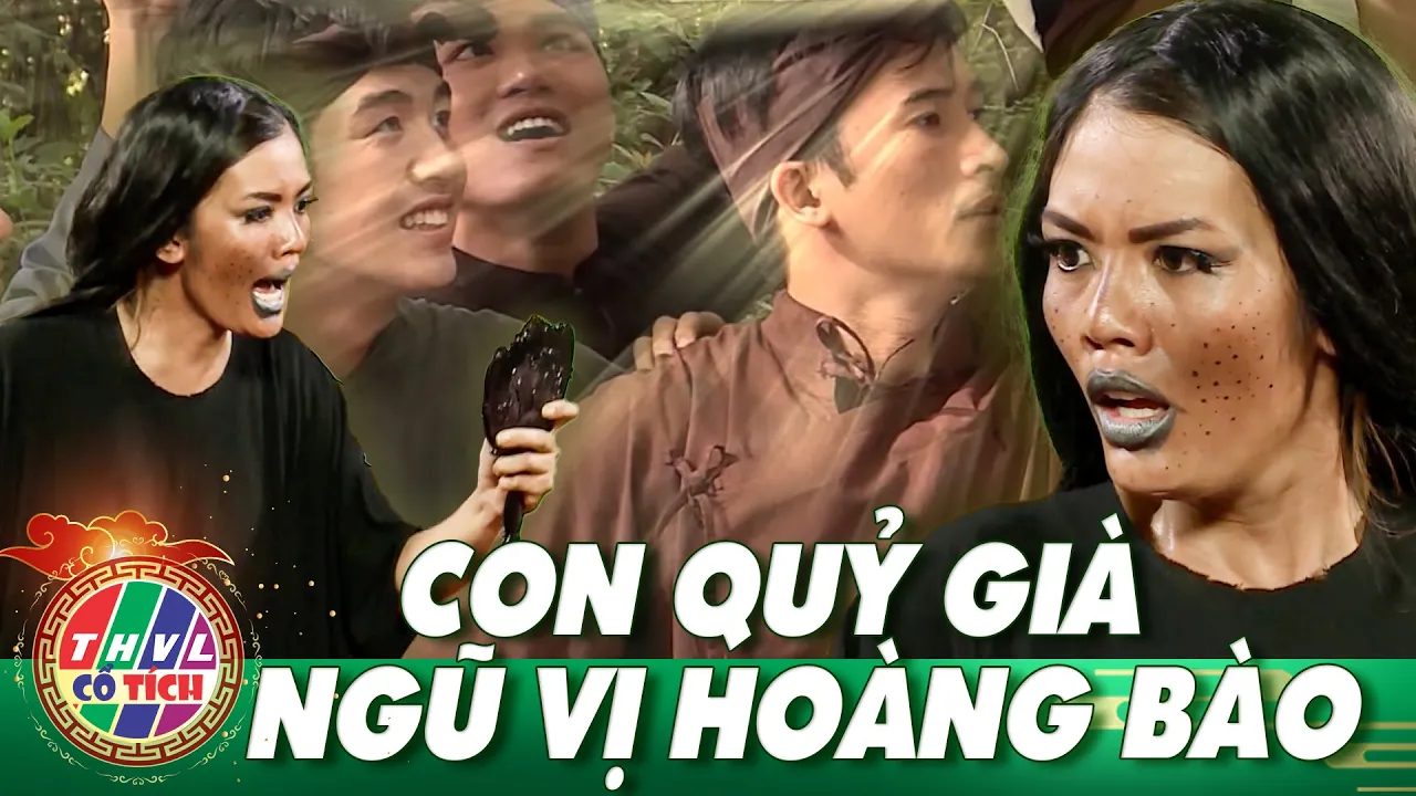 CON QUỶ GIÀ VÀ NGŨ VỊ HOÀNG BÀO - PHIM LẺ CỔ TÍCH MỚI NHẤT 2021 | PHIM CỔ TÍCH 2021 | THVL CỔ TÍCH
