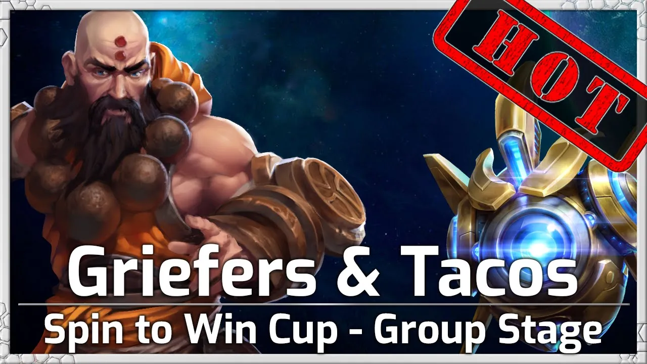 Griefers &  Tacos! - Spin to Win Cup - Heroes of the Storm