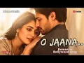 Lagu O JAANA Romantic Bollywood songs ❣️ to Dream music 🎵 song ❤️