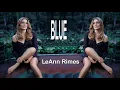 LeAnn Rimes + Blue + Lyrics/HQ