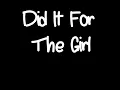 Did It For The Girl By Greg Bates Lyrics