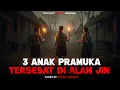 Lagu Ngeri‼️ Lagi Camping 3 Anak Pramuka Tersesat Di Alam Jin‼️