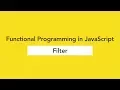 The Filter Function - Functional Programming in JavaScript Ep 2