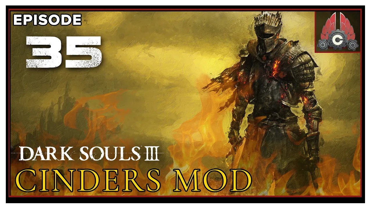 CohhCarnage Plays Dark Souls 3 Cinder Mod - Episode 35