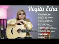Lagu REGITA ECHA Lagu Cocok Untuk Cafe, Enak Banget Sambil Lembur -Akustik Terbaik untuk Santai Cafe 2023