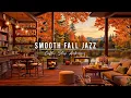 Lagu Cozy Morning Jazz 🍂 Fall Coffee Shop Ambience with Smooth Jazz Instrumental Music for Work, Study