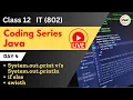 Coding Series Java LIVE Day 4 if else switch Class 12 Information Technology IT 802 CBSE