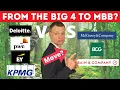 Why moving from the Big 4 to MBB is tough Deloitte PwC EY KPMG vs McKinsey BCG Bain comparison