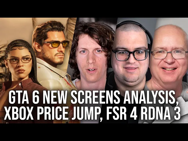 DF Direct Weekly #270: GTA 6 Screens: Are They Real-Time? Xbox Price Jump, FSR 4 on RDNA 3
