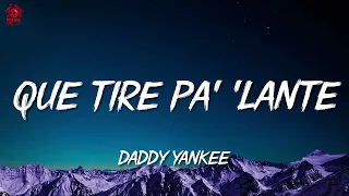 daddy yankee que tire pa lante letra lyrics 