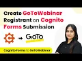 How to Create GoToWebinar Registrant on Cognito Forms Submission Cognito Forms to GoToWebinar