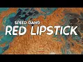 Download Lagu SPEED GANG - RED LIPSTICK (Lyrics) | Hey what's up it's 616