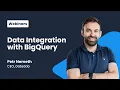 Data Integration with Google BigQuery