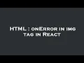 HTML onError in img tag in React