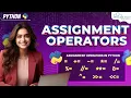 Assignment Operators in Python Python Programming - Python Full Course For Beginners