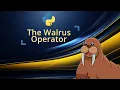The Walrus Operator in Python