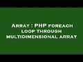 Array PHP foreach loop through multidimensional array