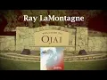 Ray LaMontagne - Ojai [Lyrics Video]