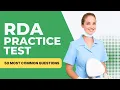 RDA Exam 2026 Practice Test Questions Study Guide 50 Most Common Questions