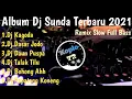 Download Lagu Album Dj Sunda Kagoda Remix Full Bass Terbaru 2021