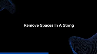 Mastery Series E11 Remove Spaces in a String Tech Interview