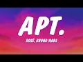 Download Lagu Rosé \u0026 Bruno Mars - APT. (Lyrics)