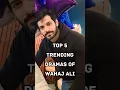 Download Lagu Top 5 Trending Dramas of Wahaj Ali | Must-Watch Serial Hits #topdramas #dramachannel