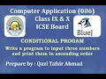 Write a program to input three numbers and print them in ascending order - Class 9 10 ICSE